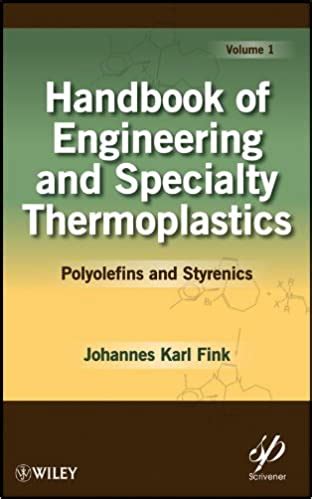 Handbook of engineering and specialty thermoplastics polyolefins and styrenics wiley scrivener. - Jarvis health assessment study guide glossary words.