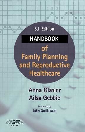 Handbook of family planning and reproductive healthcare by anna glasier. - Wirken der hv a in der medizinischen akademie magdeburg.