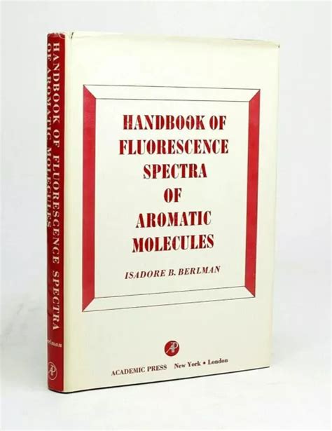 Handbook of fluorescence spectra of aromatic molecules second edition. - Singer sewing machine 66 repair manual.