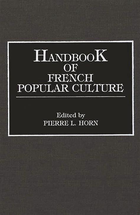 Handbook of french popular culture by pierre l horn. - 2000 harley deuce owners manual 5312.