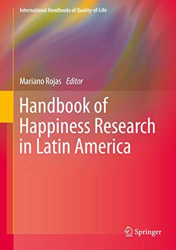 Handbook of happiness research in latin america by mariano rojas. - Sources for labour history public record office readers guide.