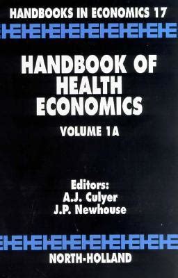 Handbook of health economics volume 1a. - Was wirklich zählt, ist das gelebte leben.