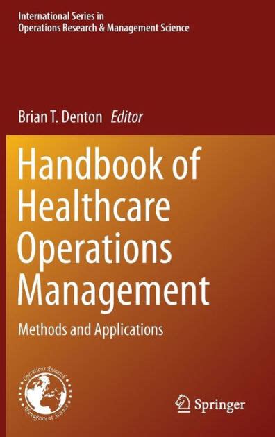Handbook of healthcare operations management by brian t denton. - Der intelligente wegweiser für ihre finanzielle zukunft intelligent investieren intelligent.