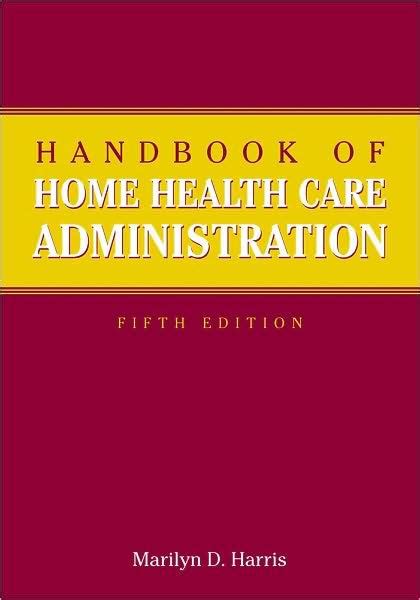 Handbook of home health care administration 5th edition. - Handbook of linear partial differential equations for engineers and scientists.
