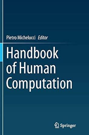Handbook of human computation by pietro michelucci. - Manuale tecnico cilindri saldati industriali vickers.