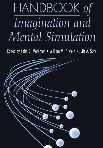 Handbook of imagination and mental simulation by keith d markman. - Operation management 10th edition solution manual.
