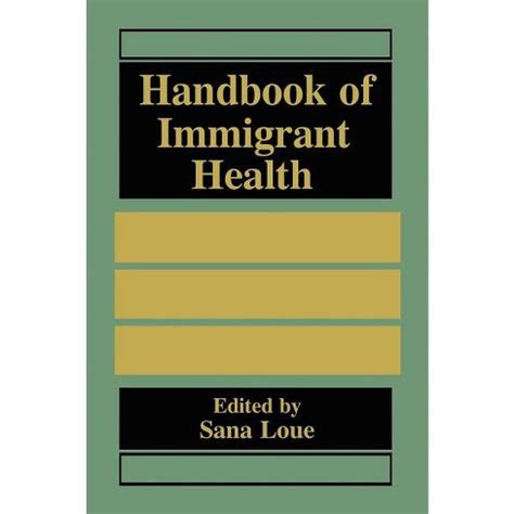 Handbook of immigrant health by sana loue. - Answer key manual of introduction to kinesiology.