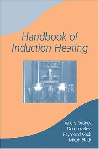 Handbook of induction heating manufacturing engineering and materials processing series. - La hora y la neblina (latras mexicanas).