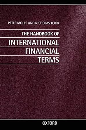 Handbook of international financial terms by peter moles. - Rolls royce bentley silver spirit spur corniche mulsanne r continental service manual download.