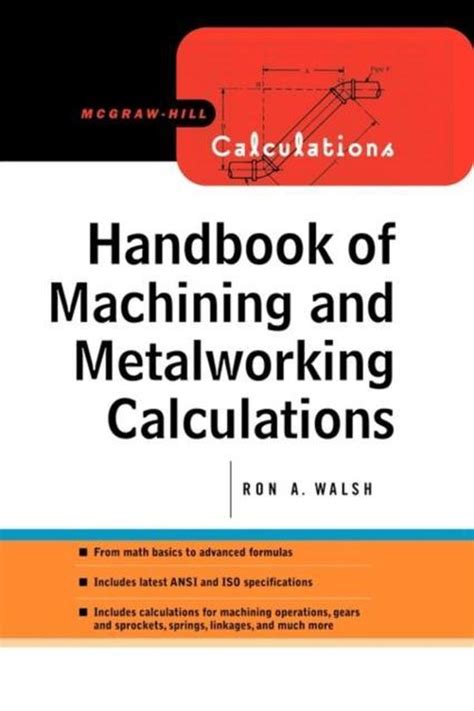 Handbook of machining and metalworking calculations by ronald walsh. - Fundamento, construção e eternidade do caráter.