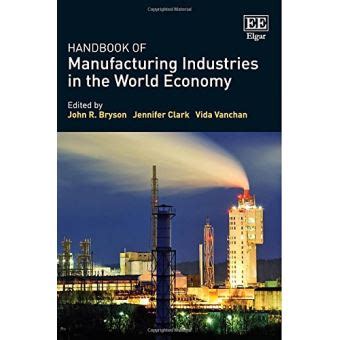 Handbook of manufacturing in the world economy by john bryson. - Sanyo plc xf42 multimedia projector service manual.
