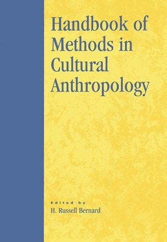 Handbook of methods in cultural anthropology. - Una guía de campo para perderse.