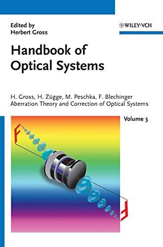 Handbook of optical systems aberration theory and correction of optical systems volume 3. - Physical chemistry silbey 3rd edition solutions manual.