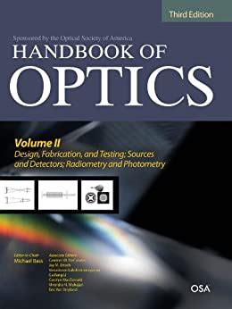 Handbook of optics third edition volume ii design fabrication and testing sources and detectors radiometry and photometry. - Let the holy spirit guide sheet music.