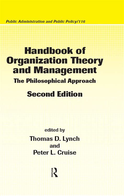 Handbook of organization theory and management the philosophical approach second edition public administration and public policy. - Herr wolf kam nie nach berchtesgaden.