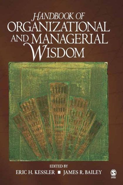 Handbook of organizational and managerial wisdom by eric h kessler. - The financial analysts guide to monetary policy.