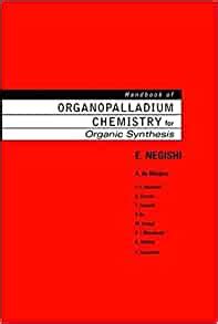 Handbook of organopalladium chemistry for organic synthesis 2 vol set. - General organic and biological chemistry hybrid with owlv2 quick prep for general chemistry printed access card.