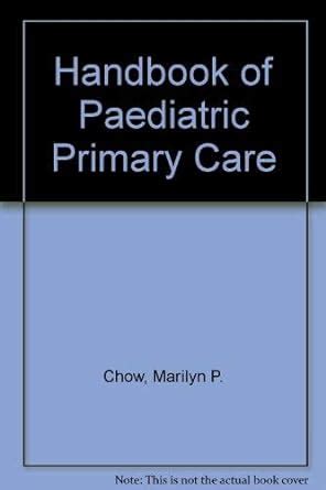 Handbook of paediatric primary care a wiley medical publication. - Cinza de fênix e três elegias.