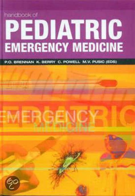 Handbook of pediatric emergency medicine by p o brennan. - My book world edition user manual.