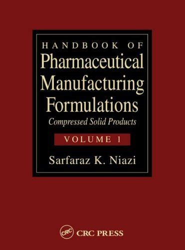 Handbook of pharmaceutical manufacturing formulations compressed solid products. - Manuale delle soluzioni di trasferimento di calore.
