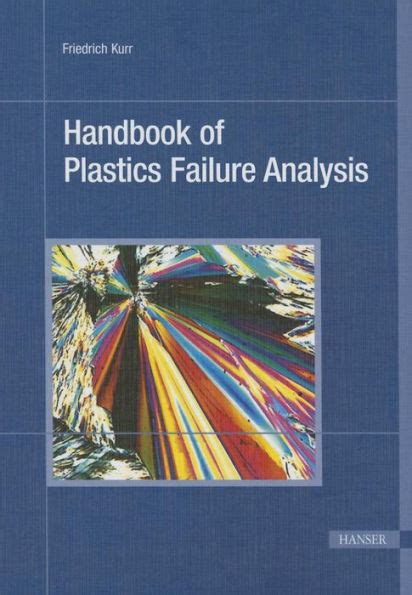 Handbook of plastics failure analysis by friedrich kurr. - Here be sexist vires the deep in your veins series book 1 english edition.