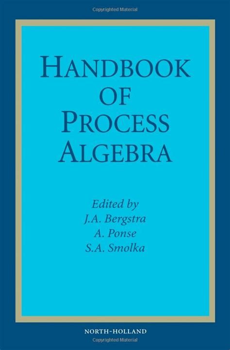 Handbook of process algebra by j a bergstra. - Study guide for maternal child nursing care 5th edition.