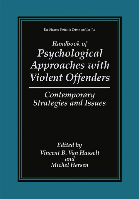 Handbook of psychological approaches with violent offenders by vincent b van hasselt. - Um die zukunft des menschen im atomaren zeitalter..