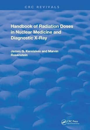 Handbook of radiation doses in nuclear medicine and diagnostic x. - Quantitative methods for business solutions manual.