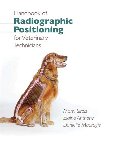 Handbook of radiographic positioning for veterinary technicians veterinary technology. - Artes magicas (misterios de lo desconocido).