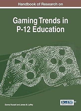 Handbook of research on gaming trends in p 12 education by russell donna. - The american indian and alaska native student s guide to.