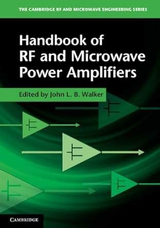 Handbook of rf and microwave power amplifiers by john l b walker. - Men s garments 1830 1900 guide to pattern cutting and tailoring by r i davis.