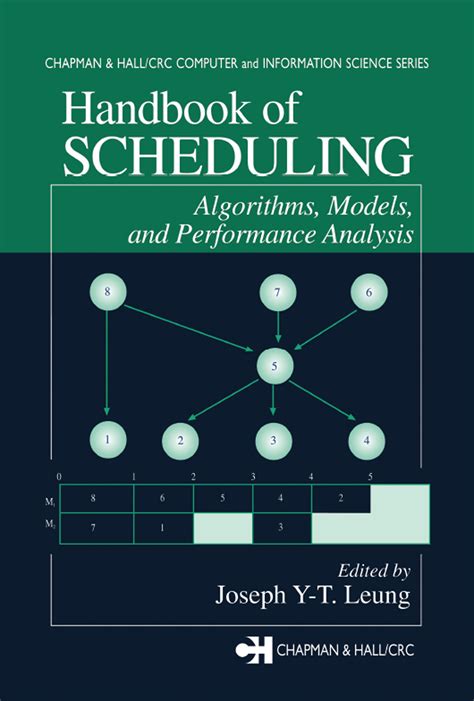 Handbook of scheduling algorithms models and performance analysis. - Handbook of scheduling algorithms models and performance analysis.