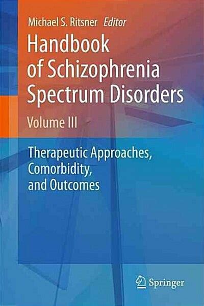Handbook of schizophrenia spectrum disorders volume iii therapeutic approaches comorbidity and outcomes 2011 04 13. - Infanterìe de la victoire (1918) avec le xxe corps.