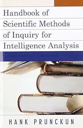 Handbook of scientific methods of inquiry for intelligence analysis security. - The grin in the dark spine shivers.