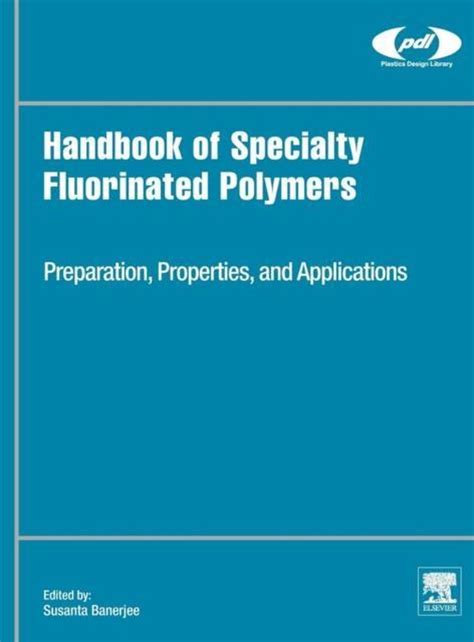 Handbook of specialty fluorinated polymers by susanta banerjee. - Jeder ist kain und keiner ist abel.