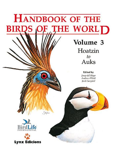 Handbook of the birds of the world vol 3 hoatzin to auks. - Californien wie es ist, oder, handbuch von californien.