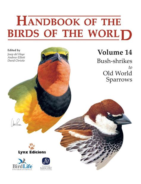 Handbook of the birds of the world volume 14 bush shrikes to old world sparrows. - Gaspard de la nuit, nouvelle édition.