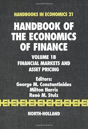 Handbook of the economics of finance financial markets and asset pricing volume 1b. - Wie kommt leopold bloom auf die bleibtreustrasse.