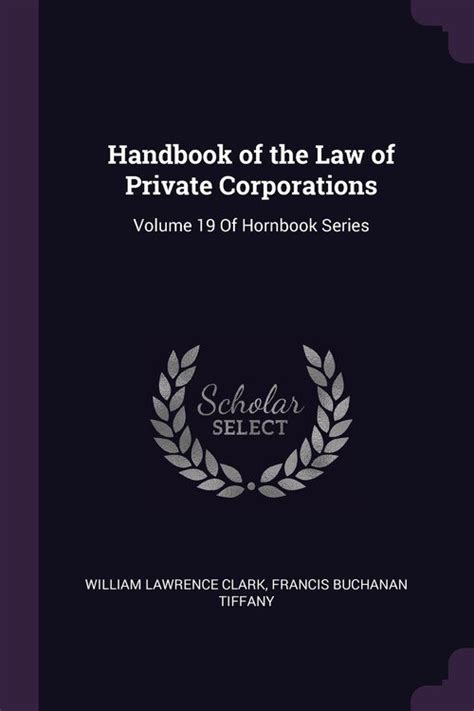 Handbook of the law of private corporations by william lawrence clark. - Briggs and stratton repair manual model 400000.