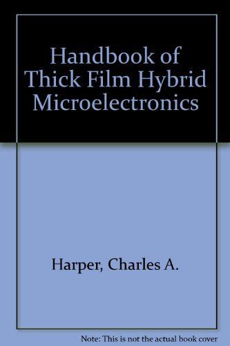 Handbook of thick film hybrid microelectronics a practical sourcebook for. - New holland tsa 135 parts manual.
