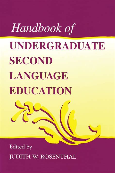Handbook of undergraduate second language education by judith w rosenthal. - Addiciones, un mal de la posmodernidad.