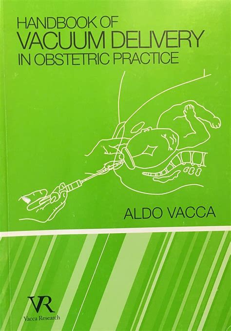 Handbook of vacuum delivery in obstetric practice 3rd ed aldo vacca. - La cautiva, o, rayhuemy (coleccion estudios).
