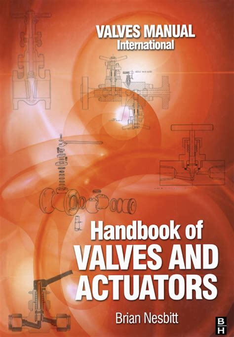 Handbook of valves and actuators valves manual international by brian nesbitt. - New home memory craft 8000 manual.