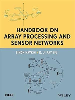 Handbook on array processing and sensor networks. - Carlos r. menéndez y felipe carrillo puerto.