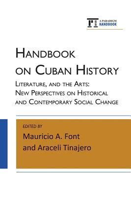 Handbook on cuban history literature and the arts by mauricio a font. - Inre landskap i text och bild.