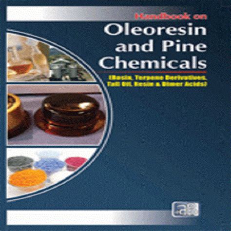 Handbook on oleoresin and pine chemicals rosin terpene derivatives tall oil resin am. - Gestalt und wandlungen der deutschen novelle.