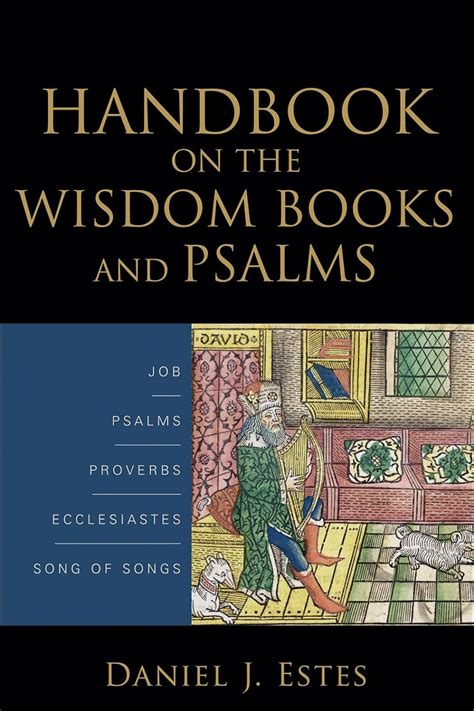 Handbook on the wisdom books and psalms by daniel j estes. - Le musée historique des tissus de la chambre de commerce de lyon.