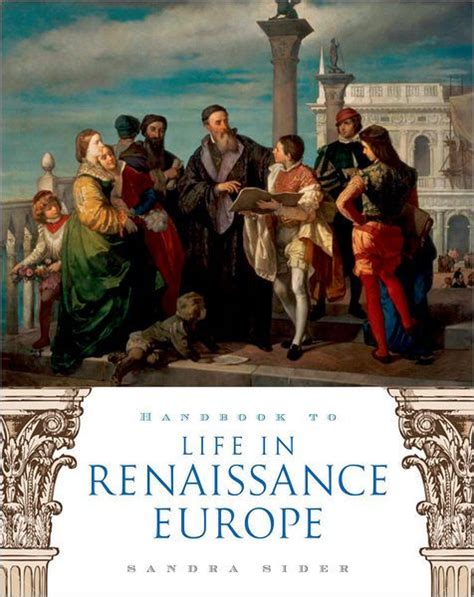 Handbook to life in renaissance europe. - Manual para el exito familiar rules for the success of the family.