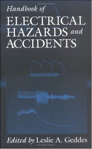 Read Handbook Of Electrical Hazards And Accidents By Leslie A Geddes