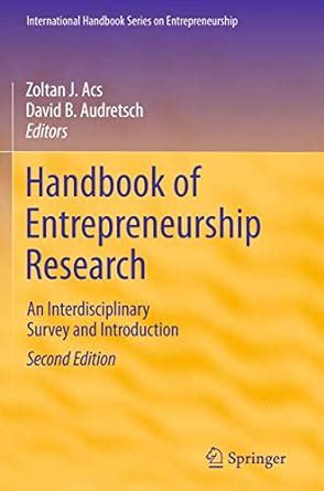 Read Online Handbook Of Entrepreneurship Research An Interdisciplinary Survey And Introduction By Zoltan J Acs
